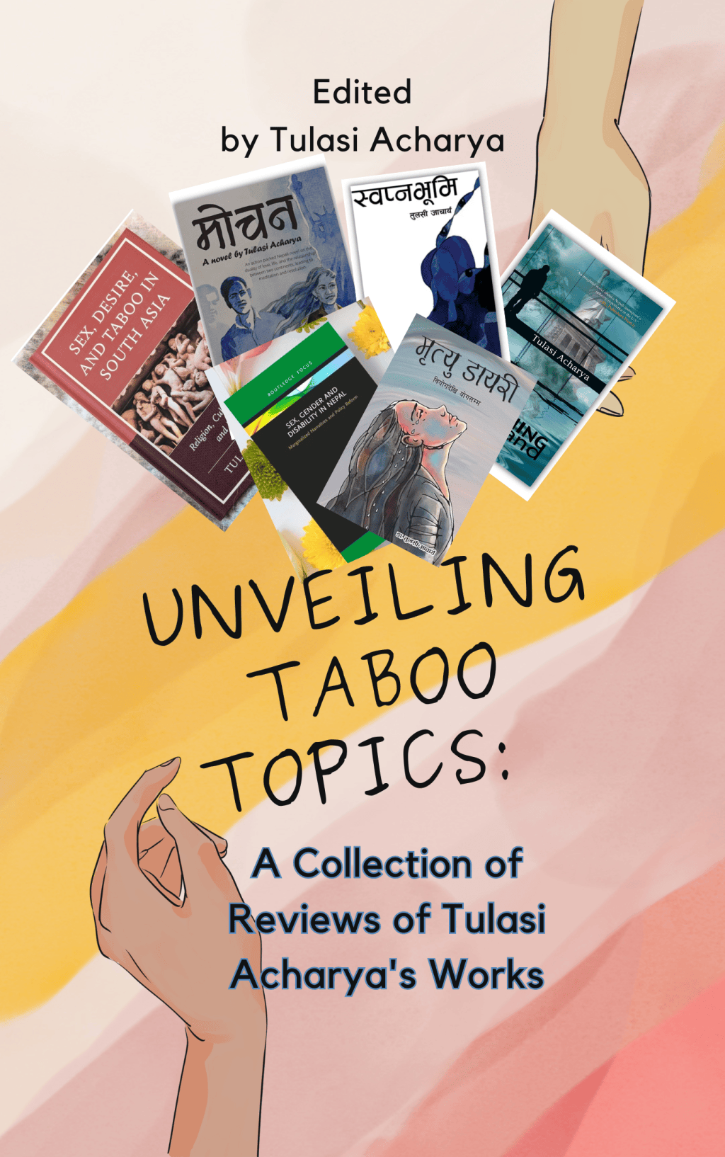 Unveiling Taboo Topics: A Collection of Reviews of Tulasi Acharya’s&nbsp;Works